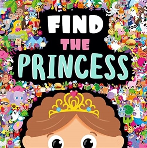 FIND THE PRINCESS (Hardcover)