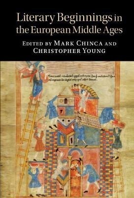 Literary Beginnings in the European Middle Ages (Hardcover)
