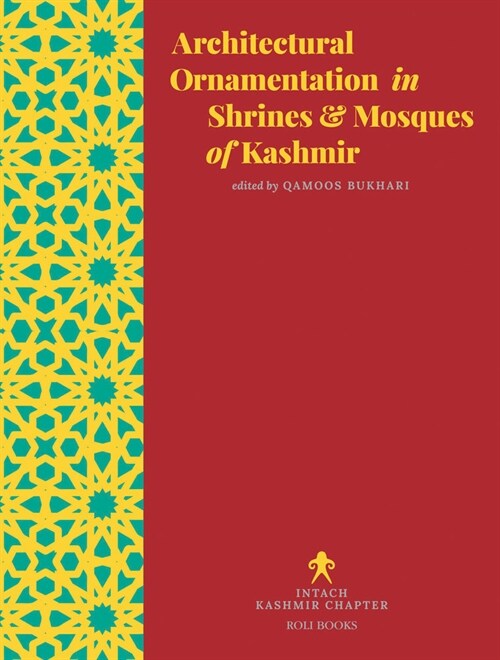Architectural Ornamentation in Shrines & Mosques of Kashmir (Hardcover)