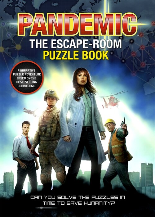 Pandemic - The Escape-Room Puzzle Book : Can You Solve The Puzzles In Time To Save Humanity (Paperback)