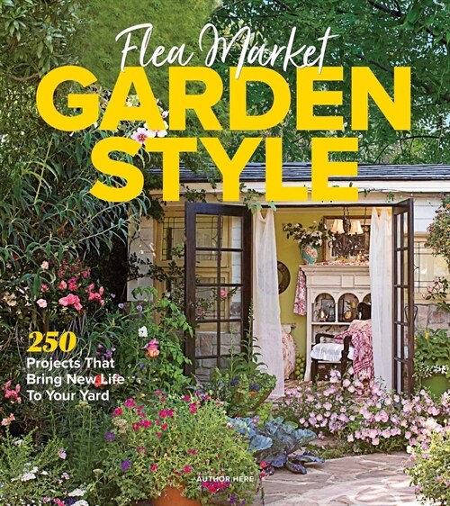 Flea Market Garden Style (Hardcover)