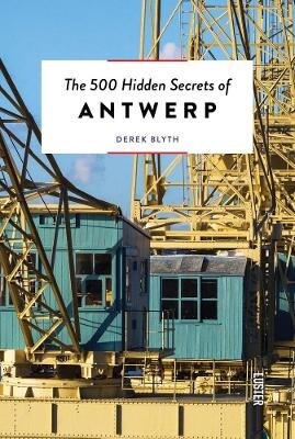 The 500 Hidden Secrets of Antwerp Updated and Revised (Paperback)