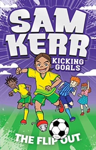 The Flip Out: Sam Kerr: Kicking Goals #1 (Paperback)