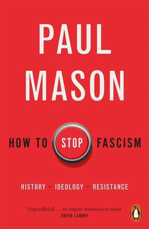 How to Stop Fascism : History, Ideology, Resistance (Paperback)