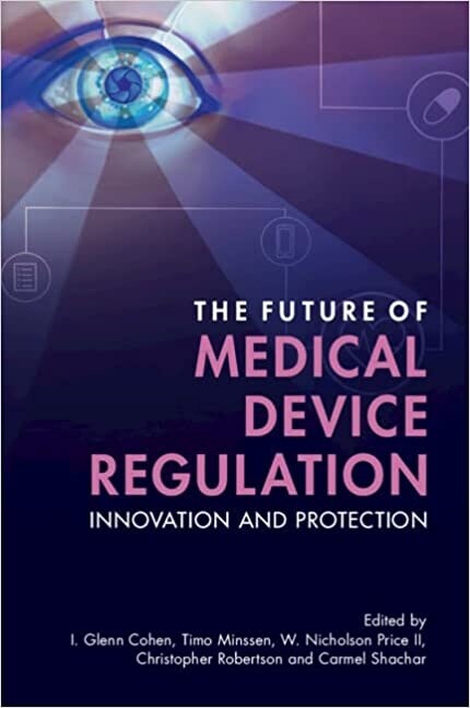 The Future of Medical Device Regulation : Innovation and Protection (Paperback, New ed)