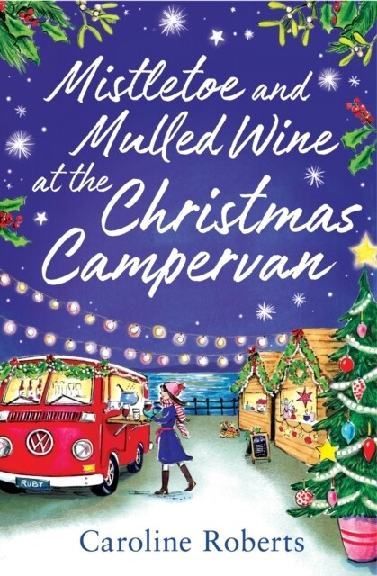 Mistletoe and Mulled Wine at the Christmas Campervan (Paperback)