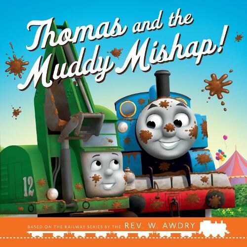 Thomas & Friends: Thomas and the Muddy Mishap (Paperback)