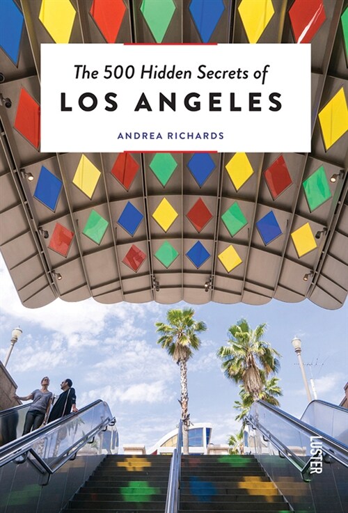 The 500 Hidden Secrets of Los Angeles - Updated and Revised (Paperback)