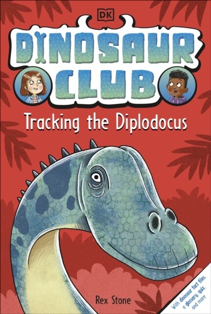 Dinosaur Club: Tracking the Diplodocus (Paperback)