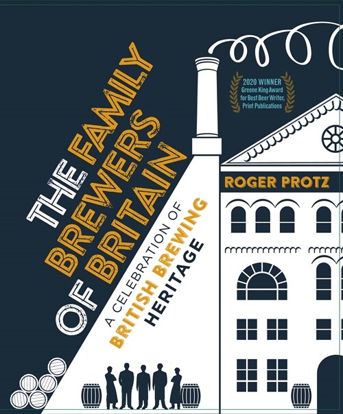 The Family Brewers of Britain : A celebration of British brewing heritage (Paperback)