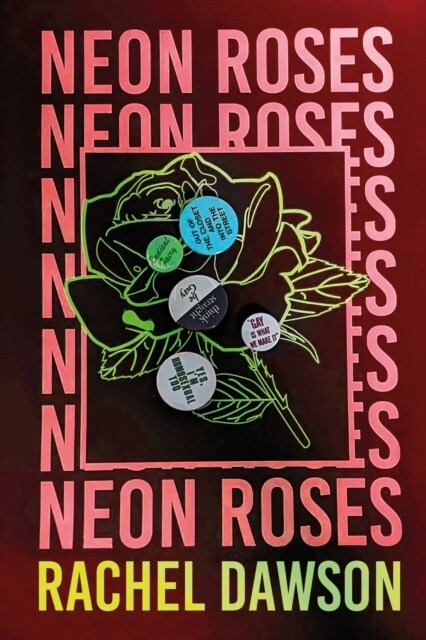 Neon Roses : The joyfully queer, uplifting and sexy read of the summer (Paperback)