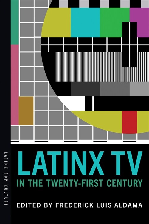Latinx TV in the Twenty-First Century (Paperback)