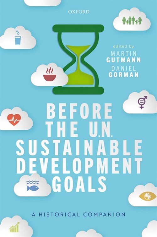 Before the UN Sustainable Development Goals : A Historical Companion (Hardcover)