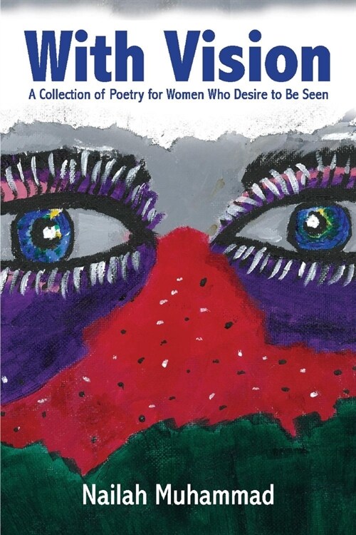 With Vision:: A Collection of Poetry for Women Who Desire to Be Seen (Paperback)