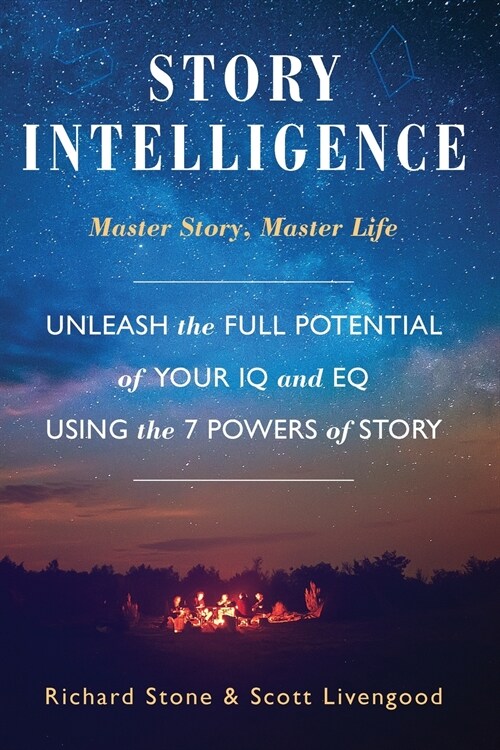 Story Intelligence: Master Story, Master Life (Paperback)