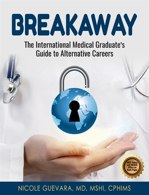 Breakaway: The International Medical Graduates Guide to Alternative Careers (Paperback)