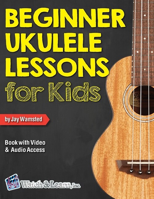 Beginner Ukulele Lessons for Kids Book with Online Video and Audio Access (Paperback)