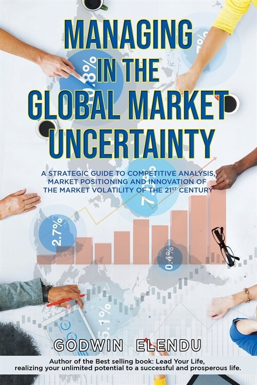 Managing in the Global Market Uncertainty (Paperback)