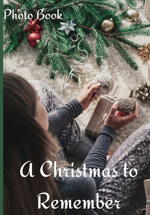 A Christmas to Remember Photo Book: Counting Up To Christmas Coffee Table Photography Picture Book for Celebrating the Magic of a Christmas Holiday (Paperback)