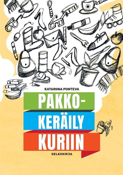 Pakkoker?ly kuriin: selkokirja (Paperback)