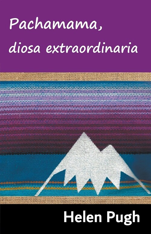 Pachamama, diosa extraordinaria (Paperback)