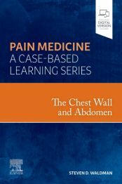 The Chest Wall and Abdomen: Pain Medicine: A Case Based Learning Series (Hardcover)