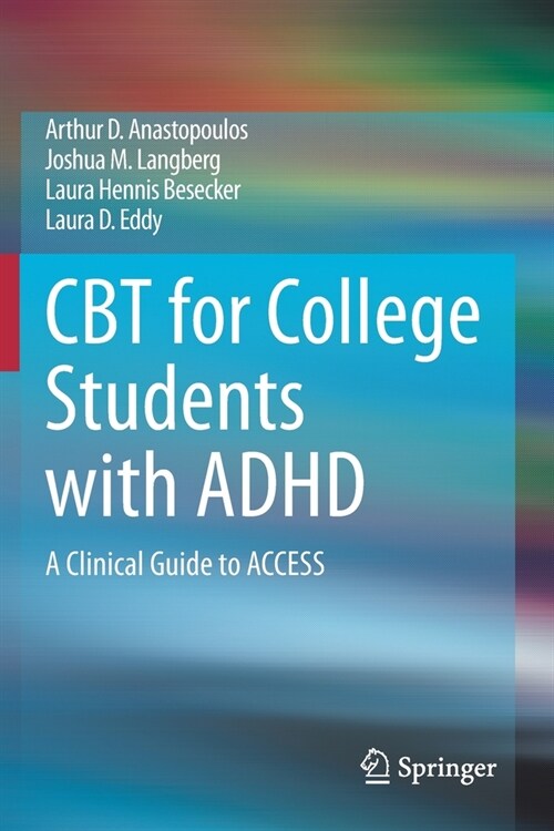 CBT for College Students with ADHD: A Clinical Guide to ACCESS (Paperback)