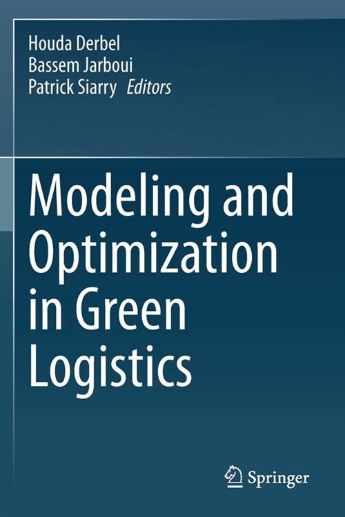 Modeling and Optimization in Green Logistics (Paperback)