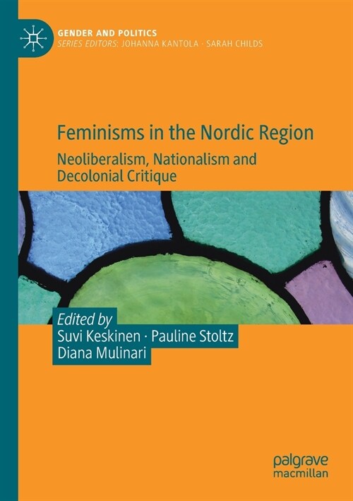 Feminisms in the Nordic Region: Neoliberalism, Nationalism and Decolonial Critique (Paperback)