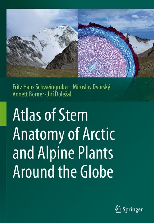 Atlas of Stem Anatomy of Arctic and Alpine Plants Around the Globe (Paperback)