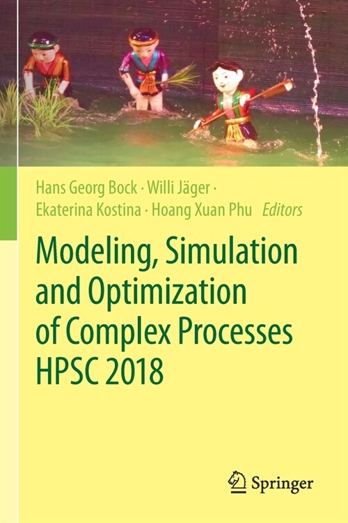 Modeling, Simulation and Optimization of Complex Processes HPSC 2018: Proceedings of the 7th International Conference on High Performance Scientific C (Paperback)