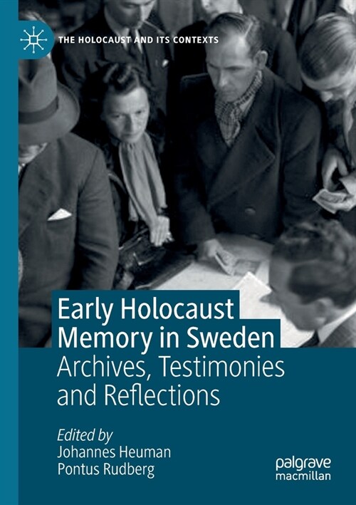 Early Holocaust Memory in Sweden: Archives, Testimonies and Reflections (Paperback)