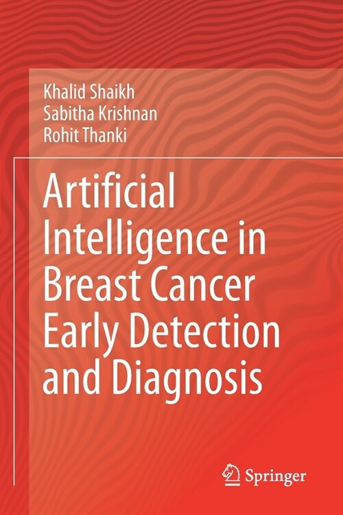 Artificial Intelligence in Breast Cancer Early Detection and Diagnosis (Paperback)