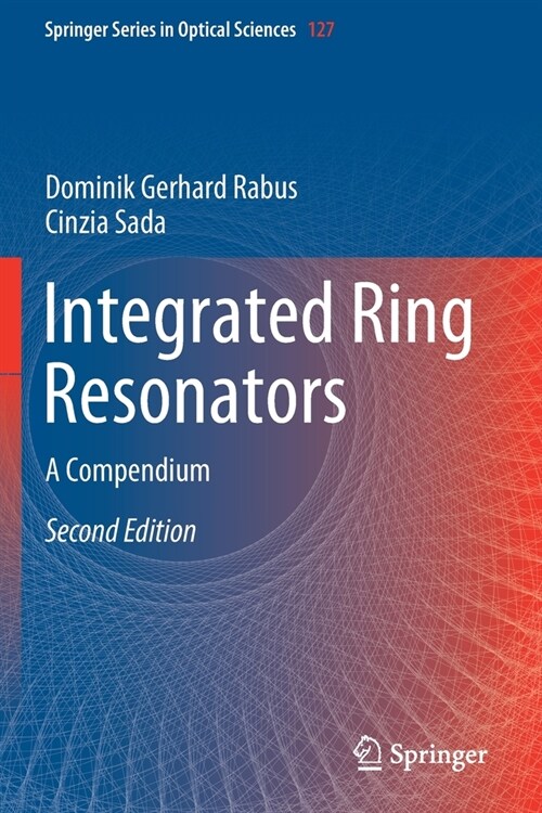Integrated Ring Resonators: A Compendium (Paperback)