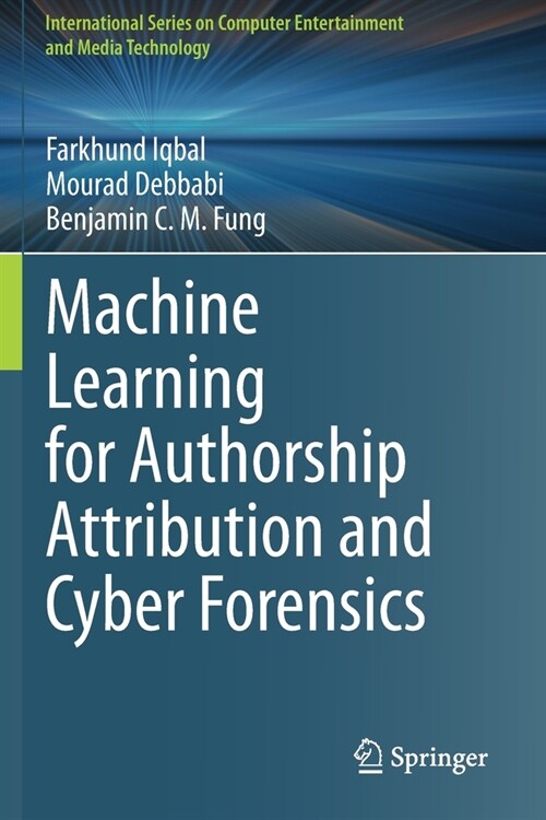Machine Learning for Authorship Attribution and Cyber Forensics (Paperback)