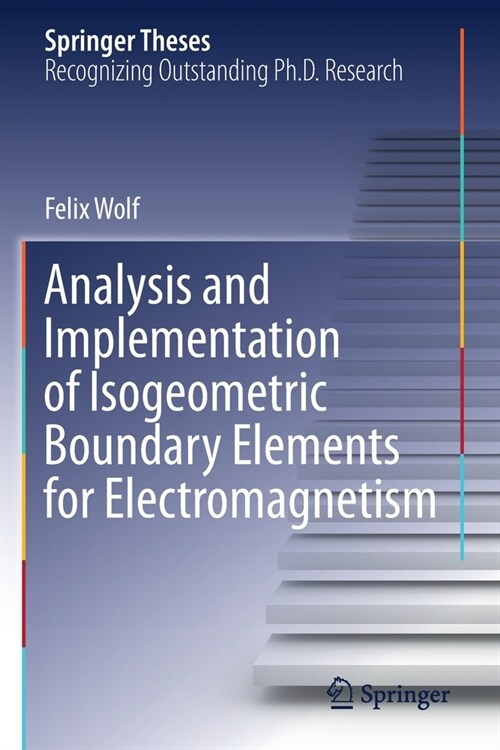 Analysis and Implementation of Isogeometric Boundary Elements for Electromagnetism (Paperback)
