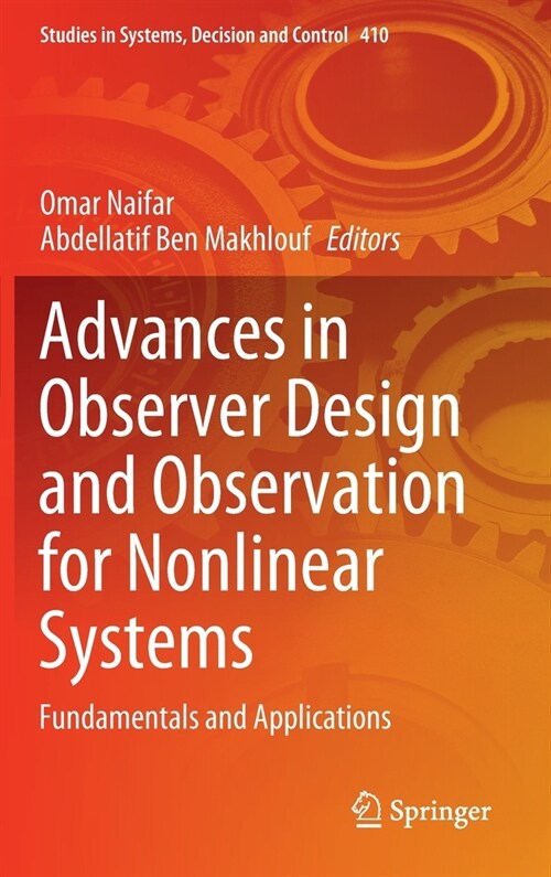 Advances in Observer Design and Observation for Nonlinear Systems: Fundamentals and Applications (Hardcover)
