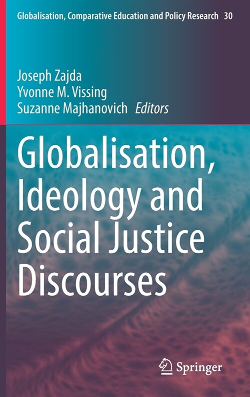 Globalisation, Ideology and Social Justice Discourses (Hardcover)