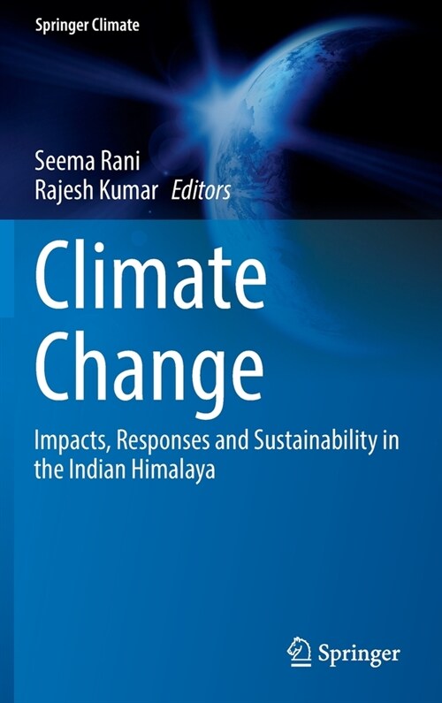 Climate Change: Impacts, Responses and Sustainability in the Indian Himalaya (Hardcover)