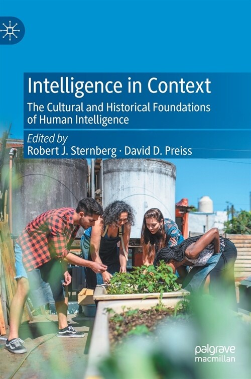 Intelligence in Context: The Cultural and Historical Foundations of Human Intelligence (Hardcover, 2022)