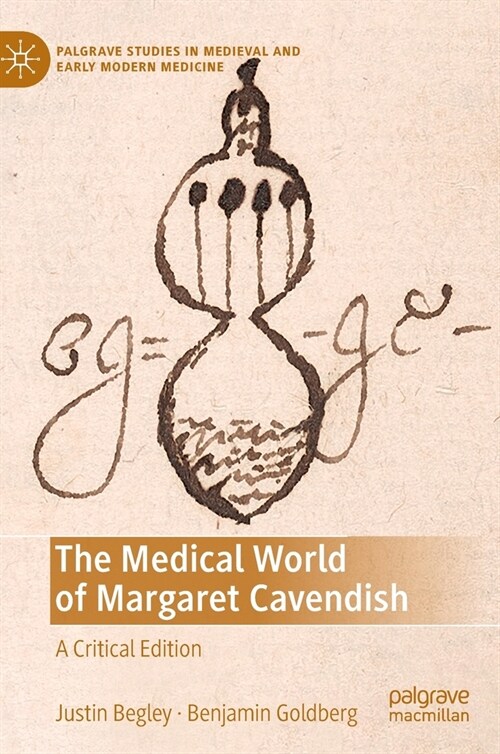 The Medical World of Margaret Cavendish: A Critical Edition (Hardcover, 2022)