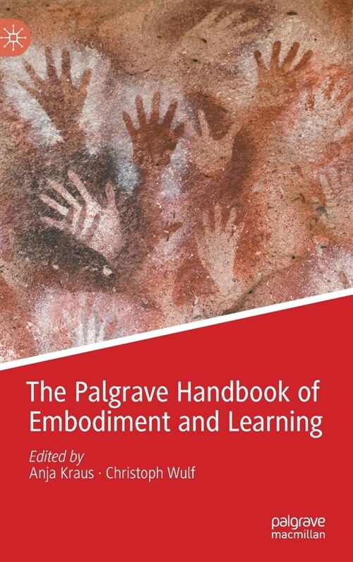 The Palgrave Handbook of Embodiment and Learning (Hardcover)