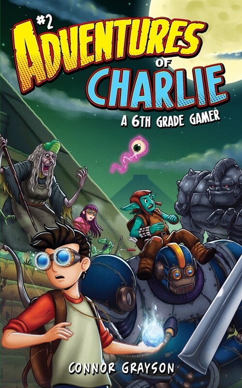 Adventures of Charlie: A 6th Grade Gamer #2 (Paperback)