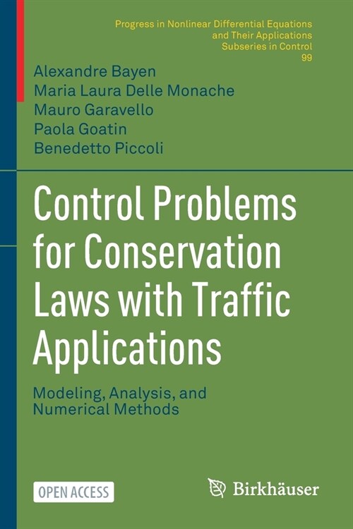 Control Problems for Conservation Laws with Traffic Applications: Modeling, Analysis, and Numerical Methods (Paperback)
