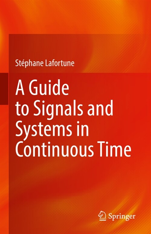 A Guide to Signals and Systems in Continuous Time (Hardcover)
