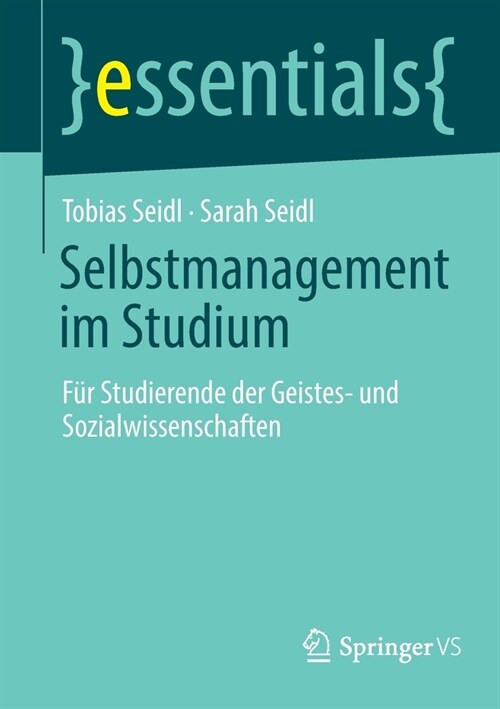 Selbstmanagement im Studium: F? Studierende der Geistes- und Sozialwissenschaften (Paperback)