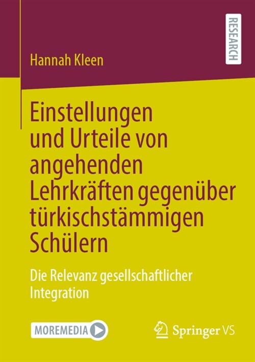 Einstellungen und Urteile von angehenden Lehrkr?ten gegen?er t?kischst?migen Sch?ern: Die Relevanz gesellschaftlicher Integration (Paperback)