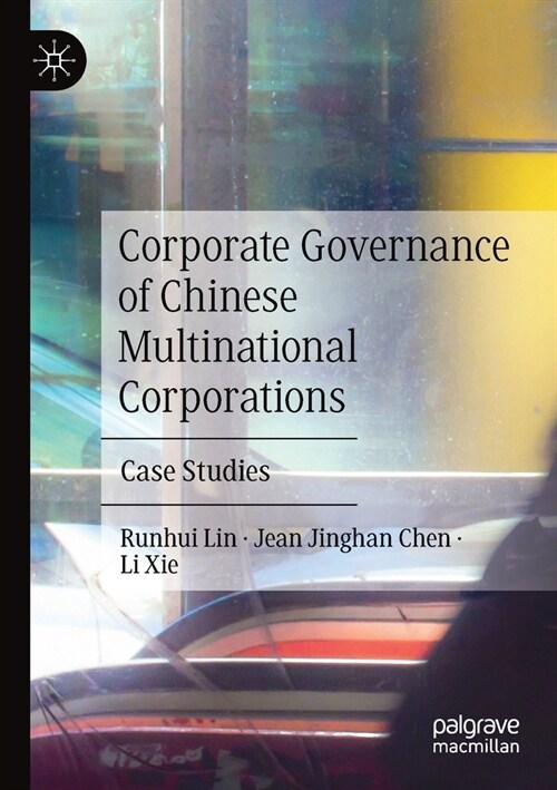 Corporate Governance of Chinese Multinational Corporations: Case Studies (Paperback)