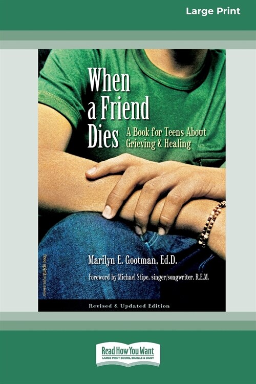 When a Friend Dies: A Book for Teens About Grieving & Healing [Standard Large Print 16 Pt Edition] (Paperback)