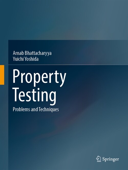 Property Testing: Problems and Techniques (Hardcover, 2022)